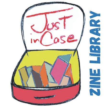 Just In Case Zine Library